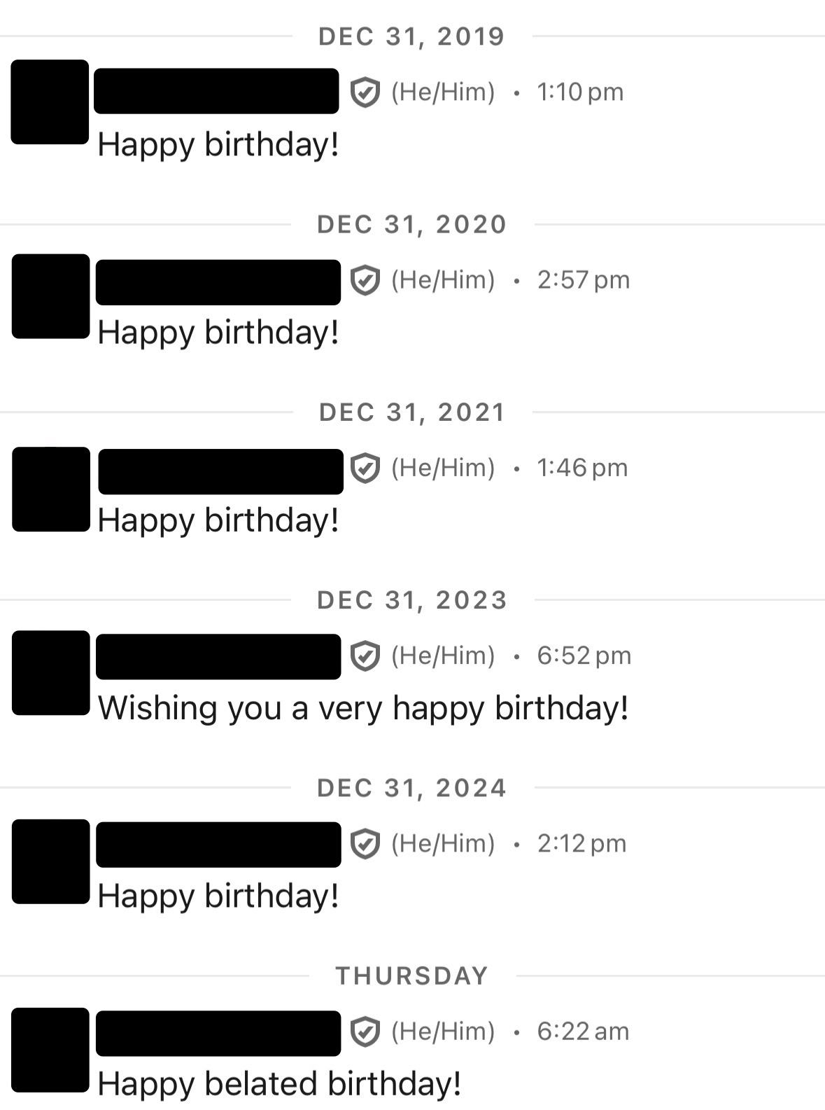 Bless this guy. We worked together over 20 years ago and haven’t spoken since, but I now get a regular LinkedIn birthday greeting.
