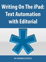 Writing On The iPad: Text Automation with Editorial